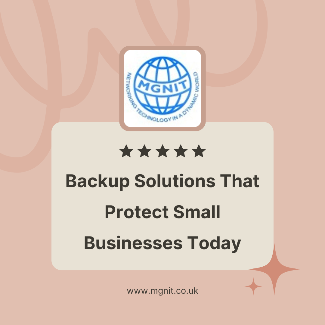 You are currently viewing Backup Solutions That Protect Small Businesses Today