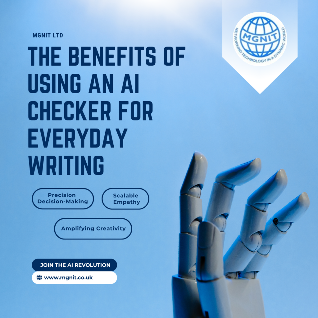 The Benefits of Using an AI Checker for Everyday Writing
