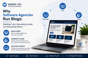 Why Software Agencies Run Blogs MGNIT LTD